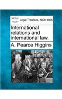 International Relations and International Law.
