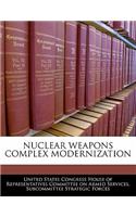 Nuclear Weapons Complex Modernization