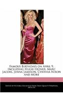 Famous Birthdays on April 9, Including Hugh Hefner, Marc Jacobs, Jenna Jameson, Cynthia Nixon and More: (English)