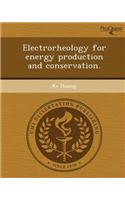 Electrorheology for Energy Production and Conservation
