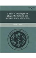 Effects of Spaceflight on Phagocytic Function and Immune-Neural Interaction