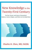 New Knowledge in the Twenty-First Century