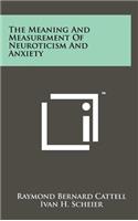 Meaning And Measurement Of Neuroticism And Anxiety