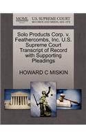 Solo Products Corp. V. Feathercombs, Inc. U.S. Supreme Court Transcript of Record with Supporting Pleadings