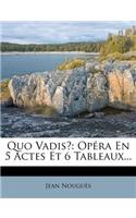 Quo Vadis?