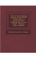 Tests of the Roebling System of Fire-Proof Construction: A System of Fire-Proofing That Is Fire-Proof