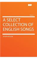 A Select Collection of English Songs Volume 1