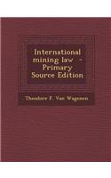 International Mining Law