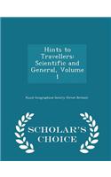 Hints to Travellers: Scientific and General, Volume 1 - Scholar's Choice Edition: (English)