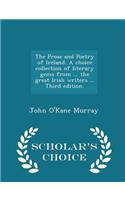 Prose and Poetry of Ireland. A choice collection of literary gems from ... the great Irish writers ... Third edition. - Scholar's Choice Edition