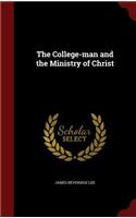 The College-Man and the Ministry of Christ