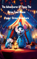 Adventures Of Tippy The Three Toed Mouse