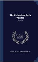 The Sutherland Book Volume; Volume 2