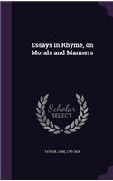 Essays in Rhyme, on Morals and Manners
