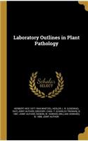 Laboratory Outlines in Plant Pathology