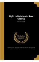 Light in Relation to Tree Growth; Volume no.92