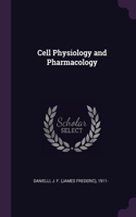 Cell Physiology and Pharmacology