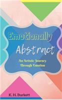 Emotionally Abstract: An Artistic Journey Through Emotion