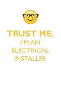 TRUST ME, I'M AN ELECTRICAL INSTALLER AFFIRMATIONS WORKBOOK Positive Affirmations Workbook. Includes