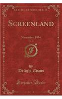 Screenland, Vol. 30: November, 1934 (Classic Reprint)