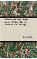 Christian Doctrine - Eight Lectures Delivered in the University of Cambridge
