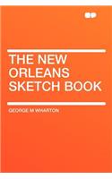 The New Orleans Sketch Book
