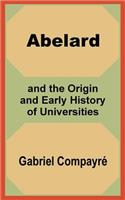 Abelard and the Origin and Early History of Universities