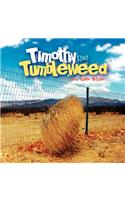 Timothy the Tumbleweed
