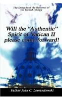 Will the Authentic Spirit of Vatican II Please Come Forward!