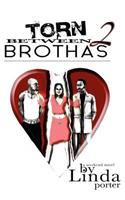 Torn Between 2 Brothas: (English)