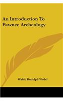 Introduction To Pawnee Archeology