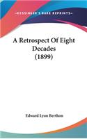 A Retrospect of Eight Decades (1899)