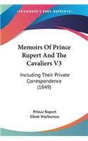 Memoirs Of Prince Rupert And The Cavaliers V3