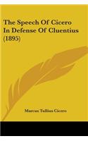 The Speech Of Cicero In Defense Of Cluentius (1895)