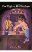 Mud Magic of the Clayshaper: Life of a Potter(English)
