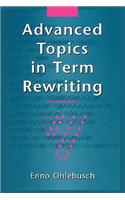 Advanced Topics in Term Rewriting