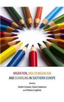 Migration, Multilingualism and Schooling in Southern Europe