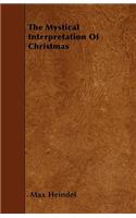 The Mystical Interpretation Of Christmas