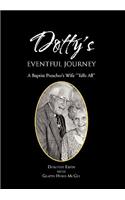 Dotty's Eventful Journey: A Baptist Preacher's Wife Tells All