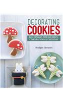 Decorating Cookies: 60+ Designs for Holidays, Celebrations & Everyday