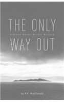 Only Way Out
