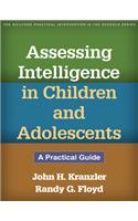 Assessing Intelligence in Children and Adolescents: A Practical Guide