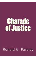 Charade of Justice