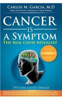 Cancer is a Symptom