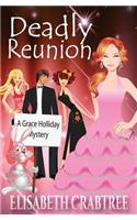 Deadly Reunion: A Grace Holliday Mystery