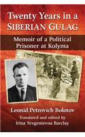 Twenty Years in a Siberian Gulag