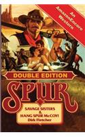 Savage Sisters/Hang Spur McCoy!