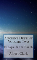 Ancient Destiny Volume Two