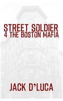 Street Soldier 4 the Boston Mafia