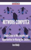 Network Computer - Simple Steps to Win, Insights and Opportunities for Maxing Out Success: (English)